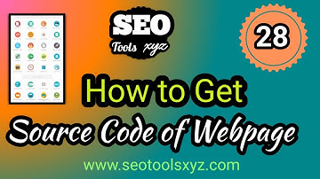 How To Get Source Code Of Any Webpage | SEO Tools XYZ