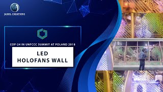 World's largest LED Holofans Wall for COP-24 in UNFCCC Summit at Poland 2018