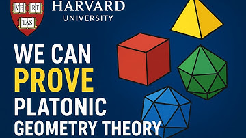 Harvard University: We Can Prove Platonic Geometry Theory