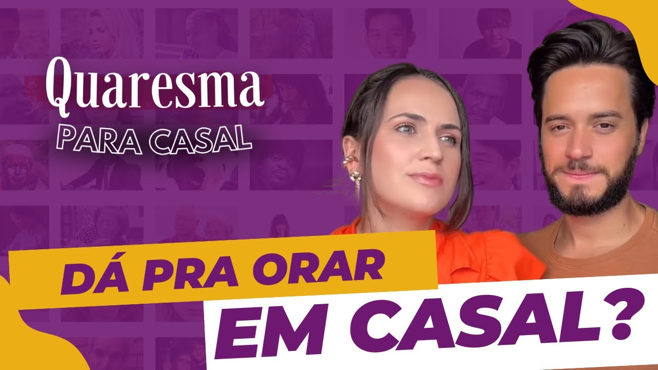 QUARESMA PARA CASAL | Dia 6 - Tire um tempo para orar em casal