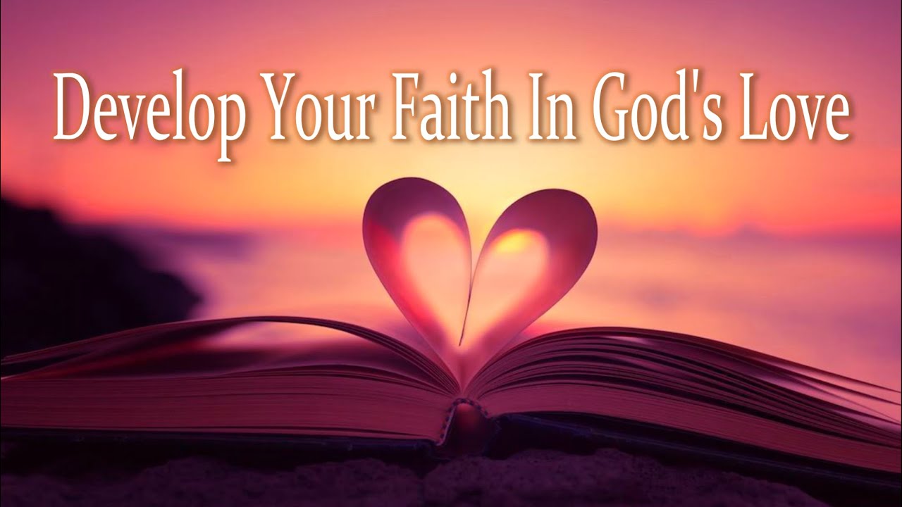 "Develop Your Faith In God's Love" The Trap Is Set - John 