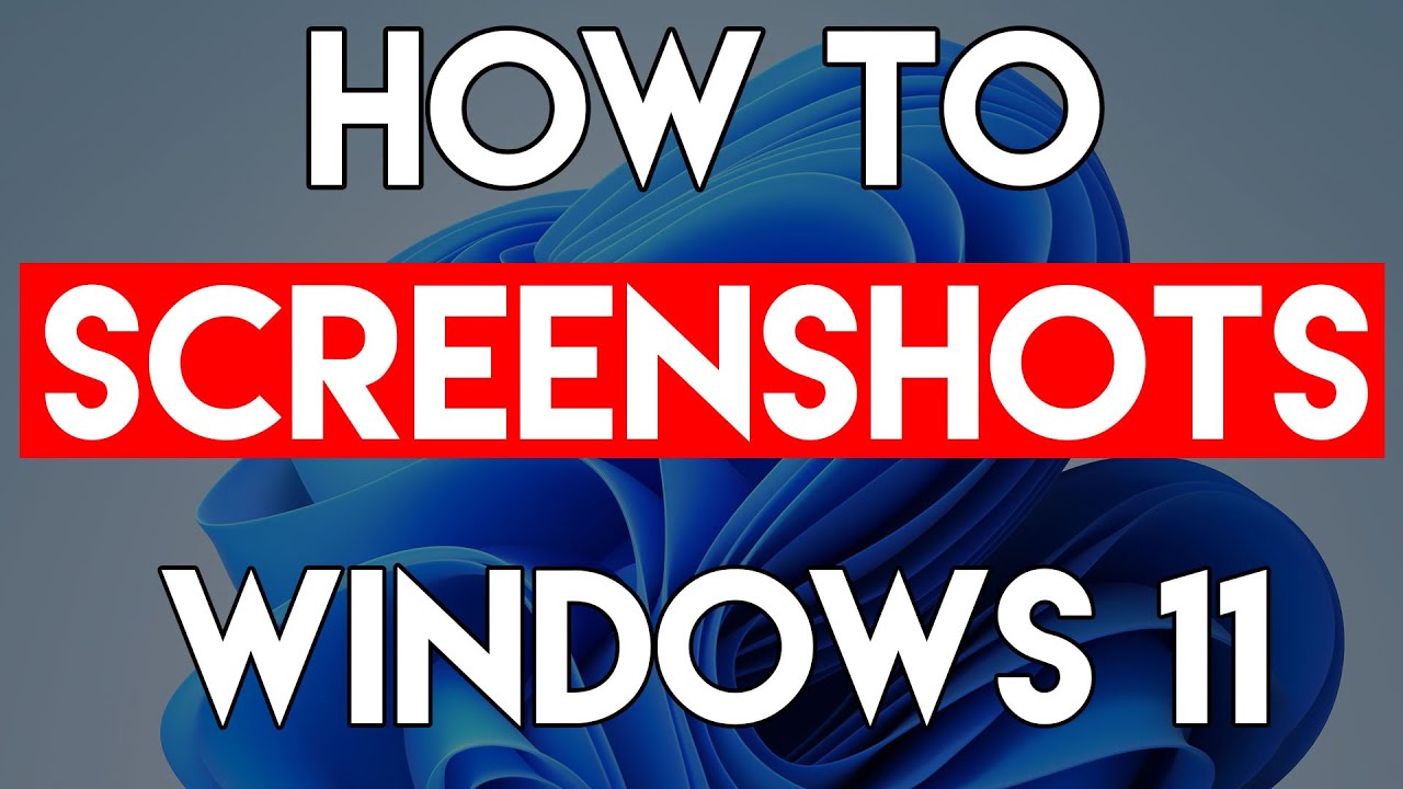 How to Take Screenshots in Windows 11 - YouTube