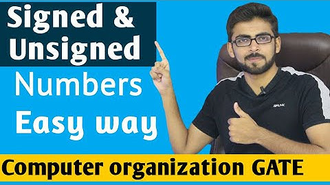 Signed and Unsigned Numbers in computer Organization | Computer Organization GATE Lectures