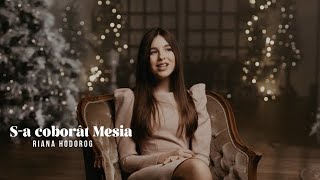 Riana Hodorog - S-a coborat Mesia | Colind chords