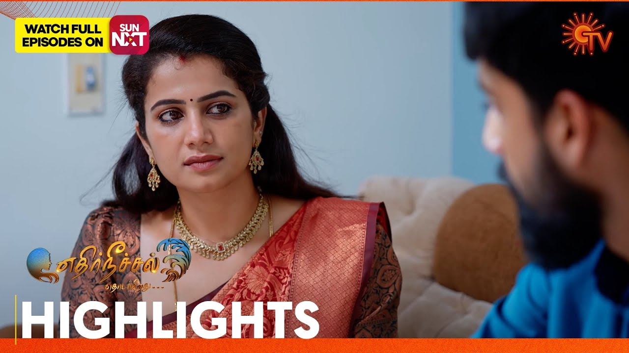 Ethirneechal Thodargiradhu - Highlights |12 May 2025 | Tamil Serial | Sun TV
