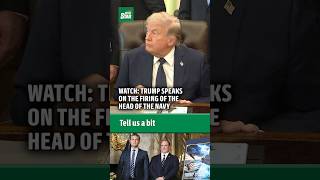 Trump Responds to Navy Secretary Firing