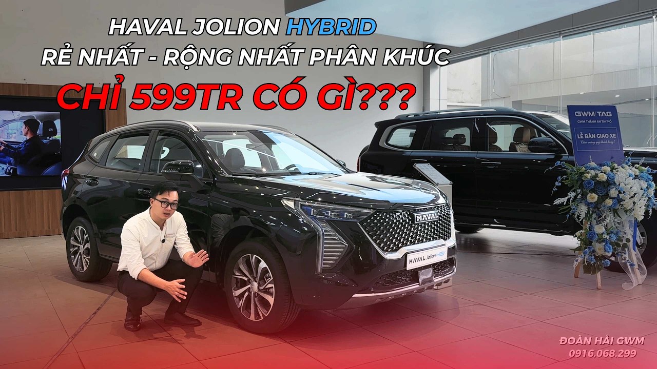 HAVAL JOLION HYBRID  – CUV HẠNG B RỘNG NHẤT, RẺ NHẤT PHÂN KHÚC VÀ HOÀN THIỆN TỐT!!!