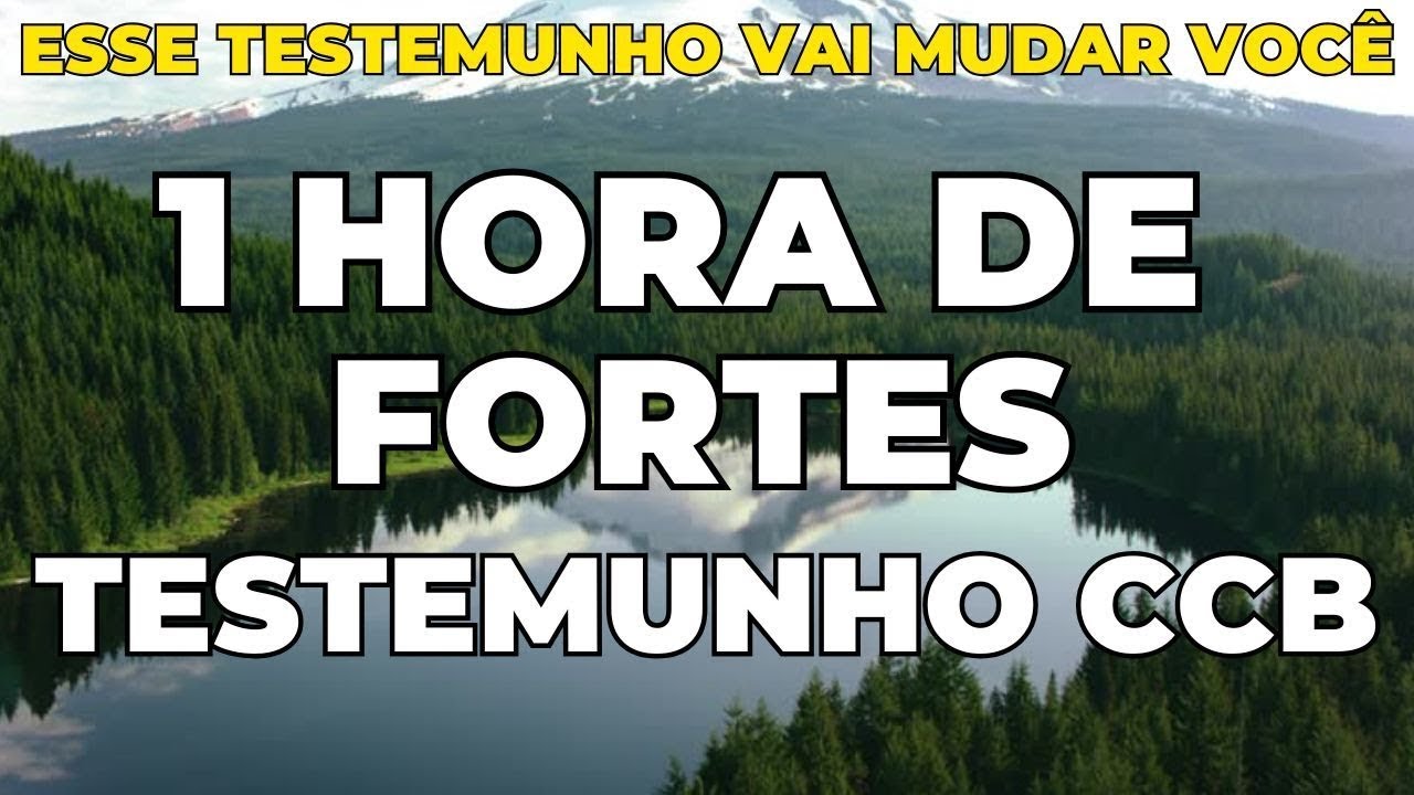 1 HORA DE TESTEMUNHO LINDO DA CCB   OUÇA EM CUMUNHÃO