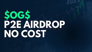 $OG$ Token airdrop, Play 2 Earn Airdrop. No Cost...
