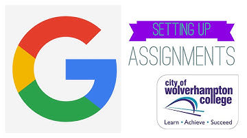 Getting to Grips with Google - Part 5 - Setting Up Assignments