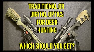 Digital vs Traditional Optics, which to choose for deer hunting?