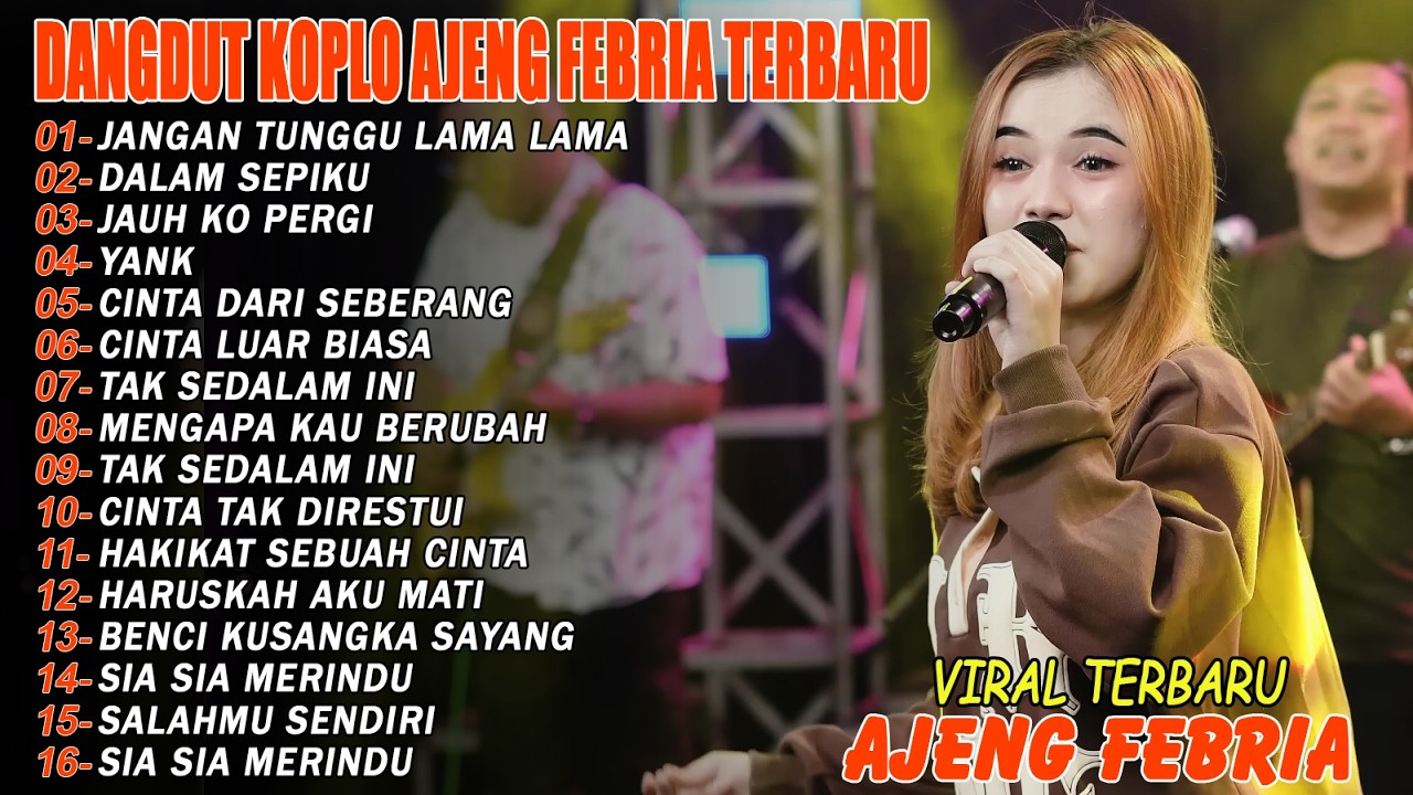 JANGAN TUNGGU LAMA LAMA - FULL ALBUM DANGDUT KOPLO AJENG FEBRIA VIRAL TERBARU
