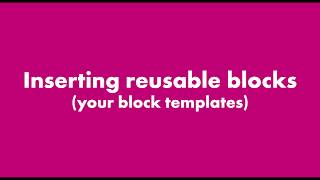 Inserting Reusable Blocks (Block Templates) - WordPress Gutenberg Update