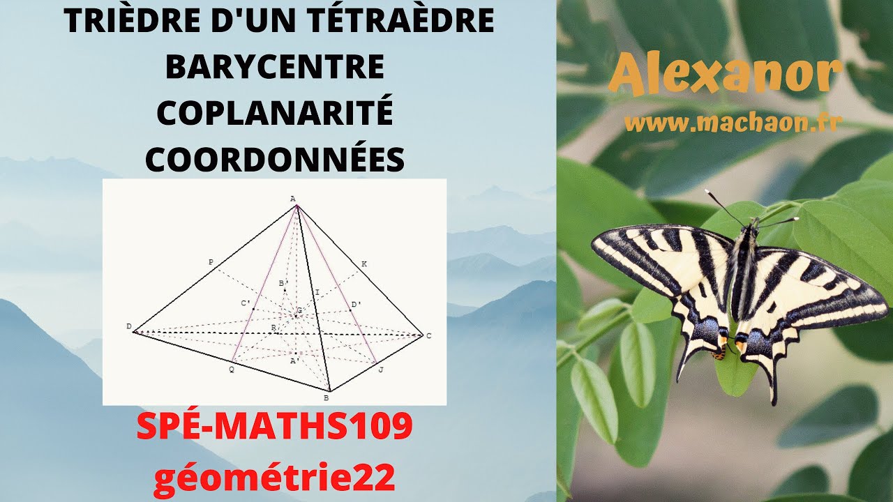 Spé Maths #109 Trièdre fondamental d'un tétraèdre: barycentre ...