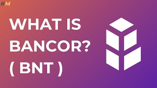 What Is Bancor Bnt? - Explained