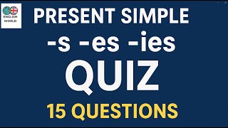 Present Simple Quiz | -s -es -ies