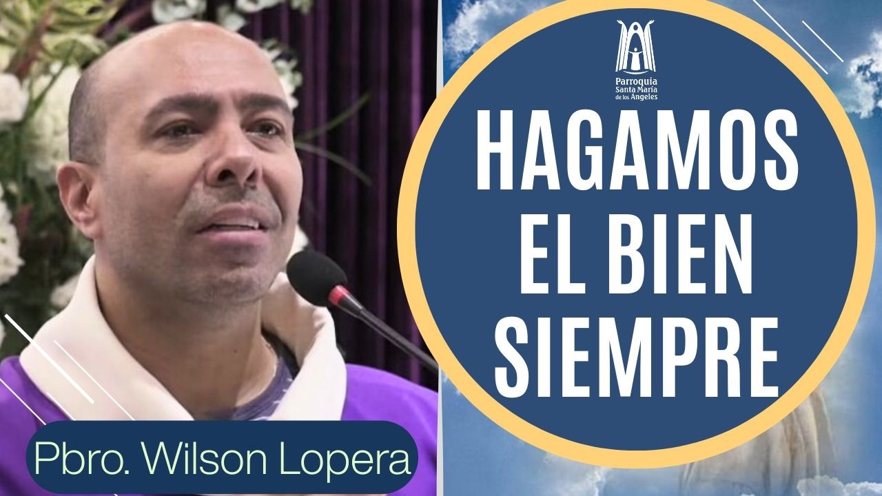 Homilía Viernes 27 de Febrero 2026 - Parroquia Santa María de los Ángeles