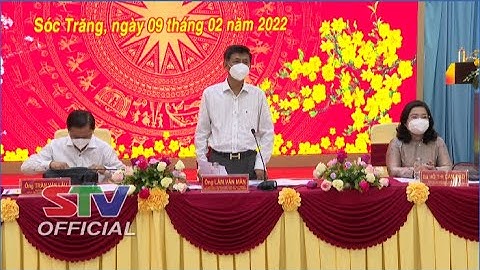 STV - Sóc Trăng đặc biệt tạo điều kiện để cộng đồng Doanh nghiệp lớn mạnh, đủ sức cạnh tranh
