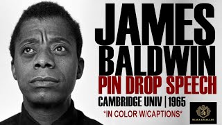 BE Speaks:  JAMES BALDWIN - "Pin Drop Speech" at Cambridge University (In Color w/Captions)