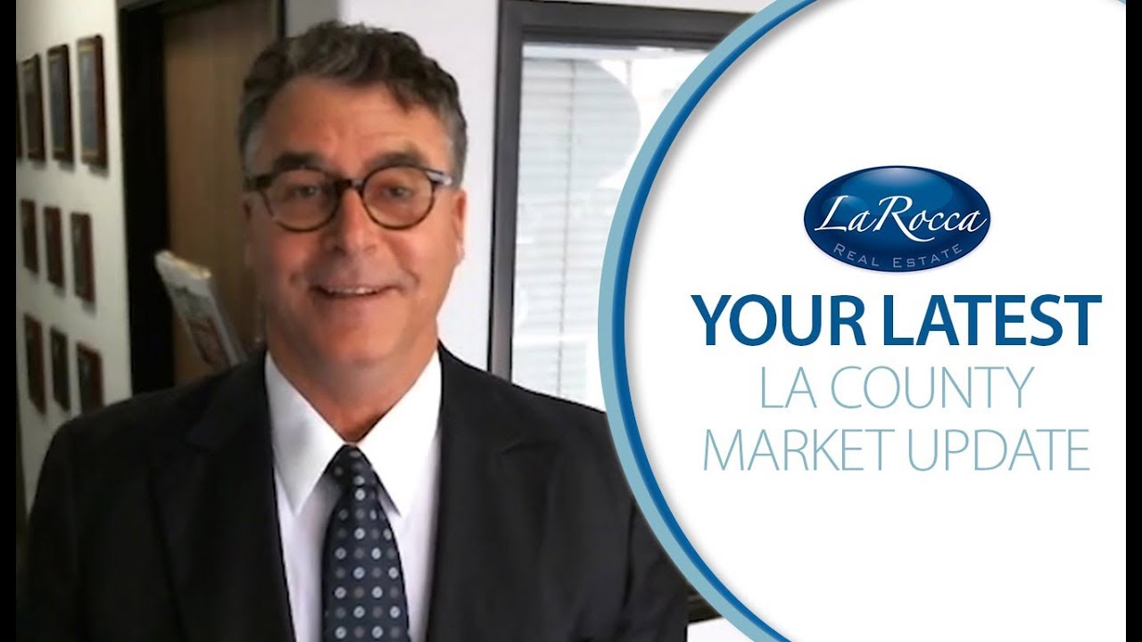 LaRocca Real Estate: LA County Market Update