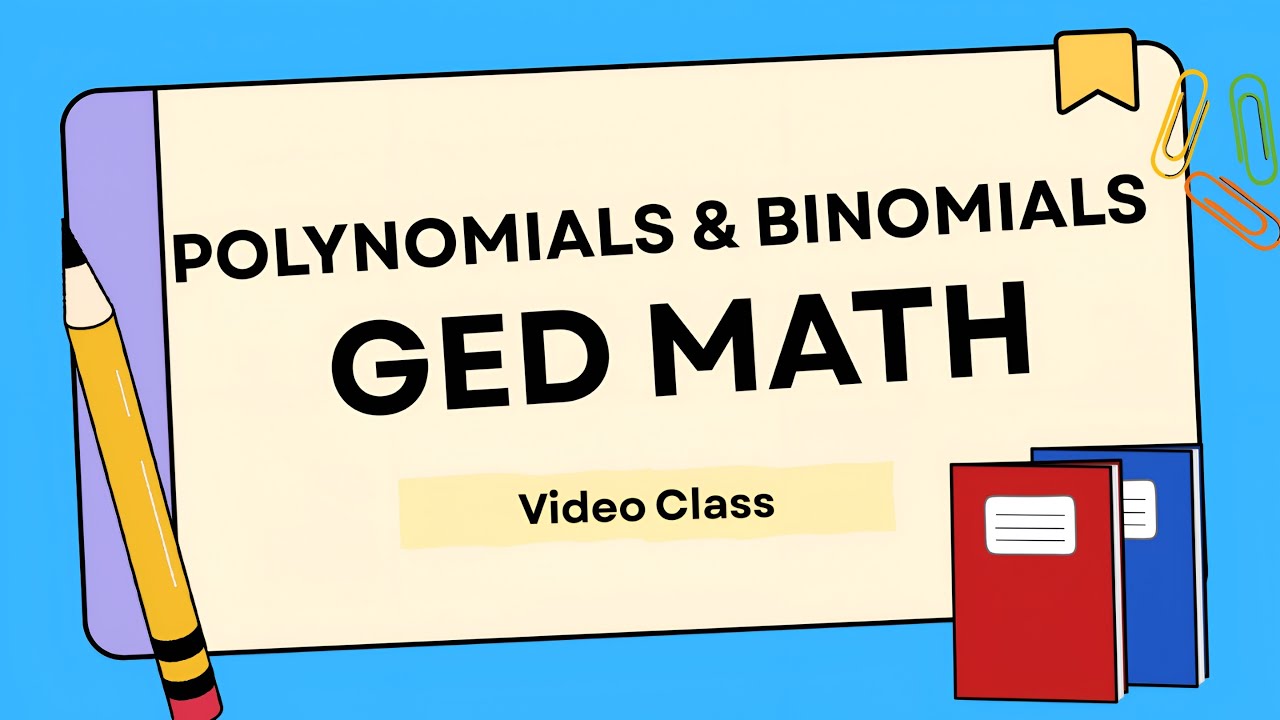 GED Math Made Easy 🔥 Polynomials & Binomials Functions Quadrics All ...