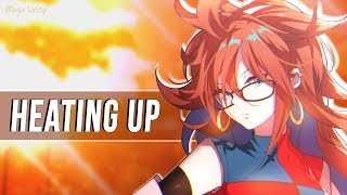 Nightcore - Heating Up 🍀 Lyrics @xMegaUnity