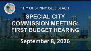 Special City Commission Meeting: First Budget Hearing - September 8, 2026