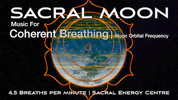Music for Coherent Breathing | 4.5 Breaths per Minute | Sacral Energy Centre | 30 min