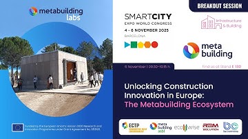 BREAKOUT SESSION "Unlocking Construction Innovation in Europe: The Metabuilding Ecosystem" SCEWC