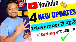 YouTube 4 New Monetization Update October 2021 | 1 November se pahle jaldi kro ye Settings..