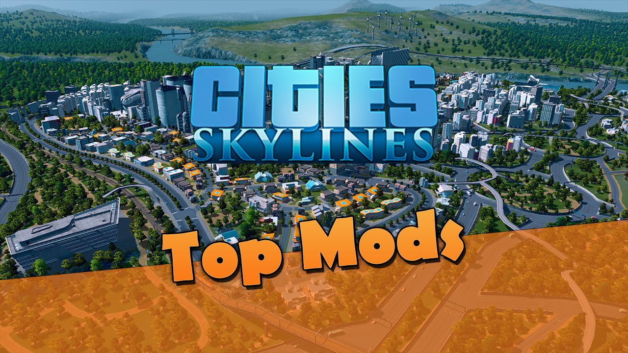 Cities Skylines Top Mods Fur Besseres Gameplay Deutsch Gameplay 60fps Youtube