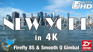 New York in 4K - Firefly 8S with Smooth Q Gimbal