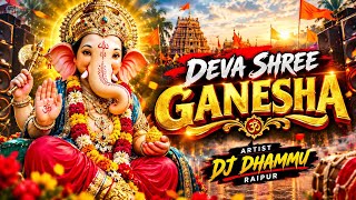 DEVA SHREE GANESHA (REMIX) DJ DHAMMU_RAIPUR 