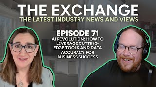 How to Leverage Cutting-Edge Tools and Data Accuracy for Business Success │The Exchange: Episode 71