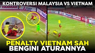 PENJELASAN PENALTI KONTROVERSI VIETNAM VS MALAYSIA DI PIALA AFF 2022