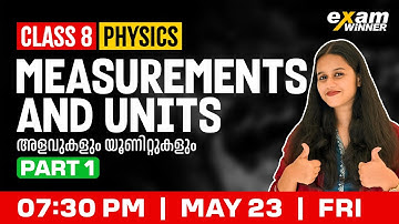 Class 8 Physics | Measurements & Units / അളവുകളും യൂണിറ്റുകളും  | Part 1 | Exam Winner