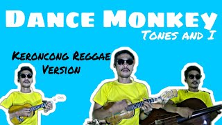 Tones and I - Dances Monkey - Keroncong Reggae Version