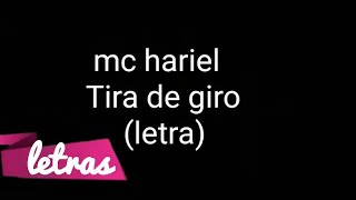 MC HARIEL TIRA DE GIRO- LETRA