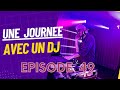 Une journe avec un dj pisode 49  anniversaire sarthe