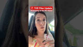 THE Files Update Responding to a recent DOJ Memo - watch until the end