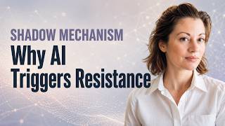 The Shadow Mechanism | Why AI Triggers Resistance #ArtificialIntelligence#AIFuture #TechInnovation