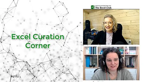 Excel Curation Corner #13 - Sharing amazing Excel Content with special Guest Celia Alves