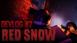 Red Snow Devlog #2 - Bringing it up to Code