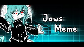 Jaws Meme || [GL2 MEME] || Loop || Ft. New Animatronic Oc?