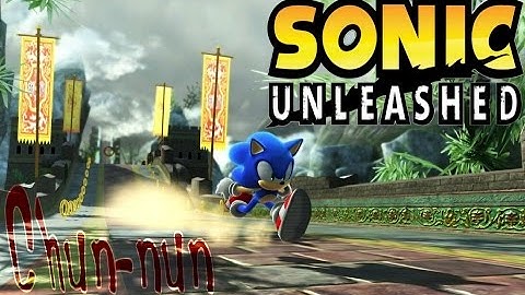 Sonic Unleashed Chun-nan