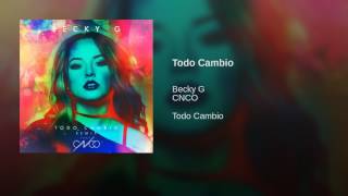 TodoCambio - BeckyG ft. CNCO