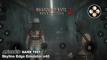 Resident Evil Revelations 2 (Switch) Skyline Edge Emulator Android v48 Game Test