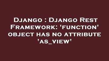 Django : Django Rest Framework: 