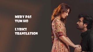 Mery pas tum ho| lyrical video with English translation | OST Rahat Fateh Ali Khan