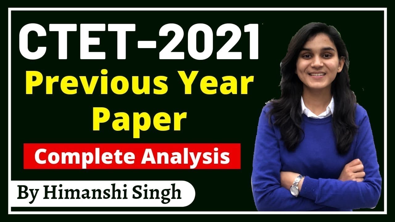 CTET 2021 Previous Year Paper Complete Analysis by Himanshi Singh PYQ"S ...